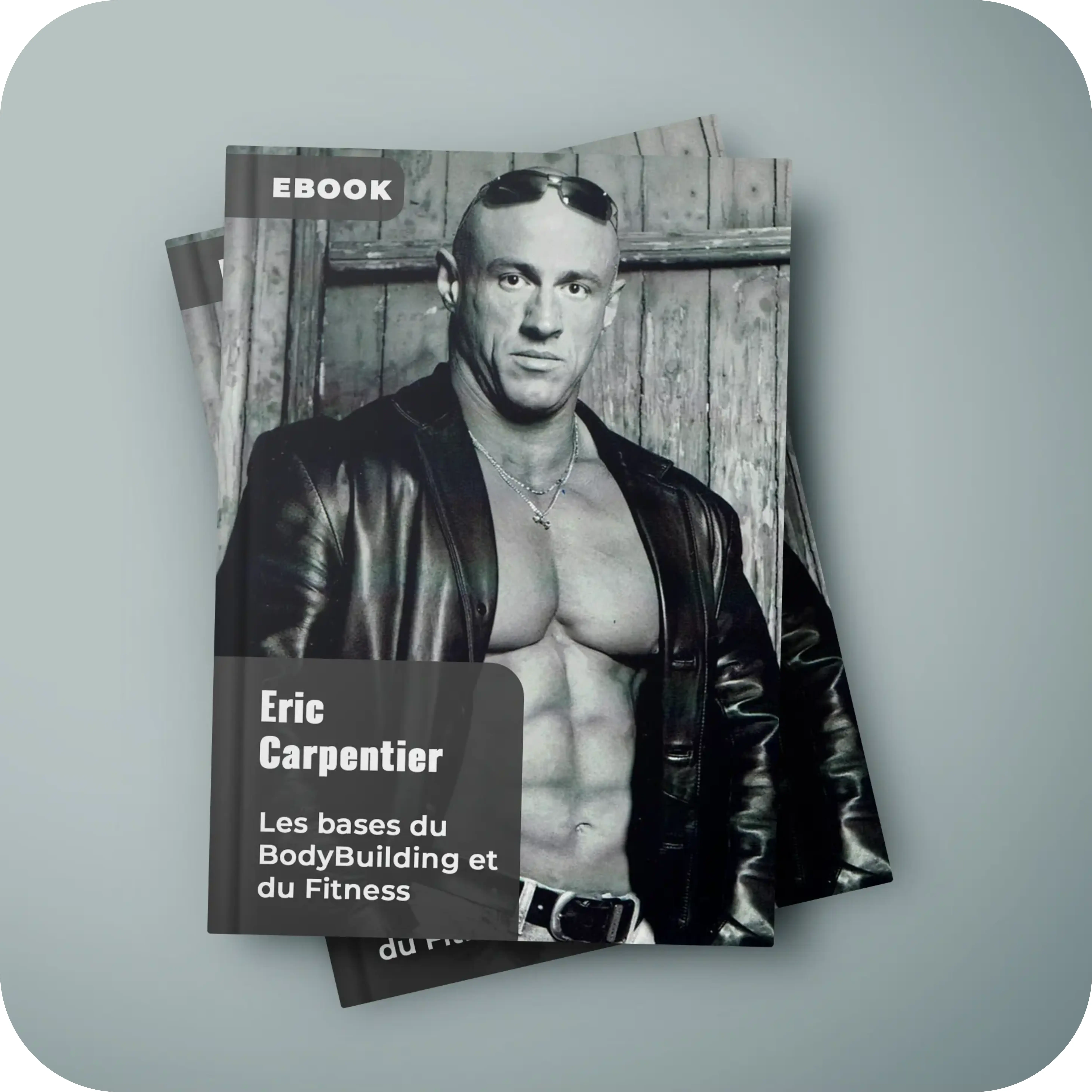 Livre écrit par Eric Carpentier sur les bases du BodyBuilding et du Fitness